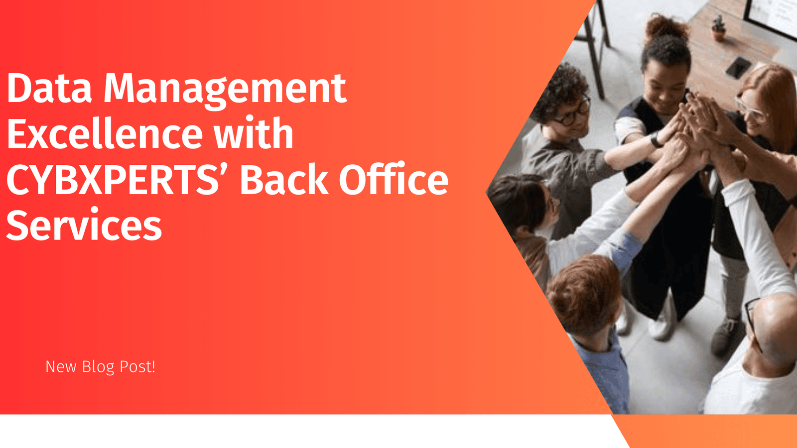 Data Management Excellence with CYBXPERTS’ Back Office Services